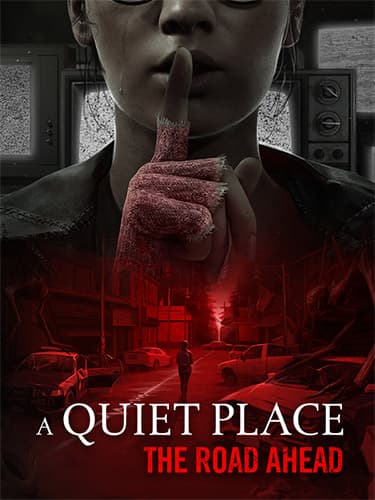A Quiet Place: The Road Ahead, v1.0.0 Build 45345.11446 + DLC + Windows 7 Fix