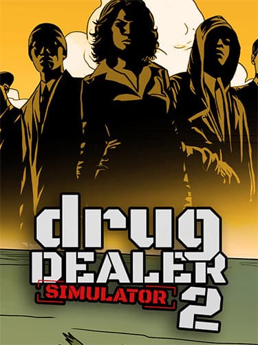 Drug Dealer Simulator 2 – v1.1 Build 19586234 + 3 DLCs/Bonuses + Windows 7 Fix