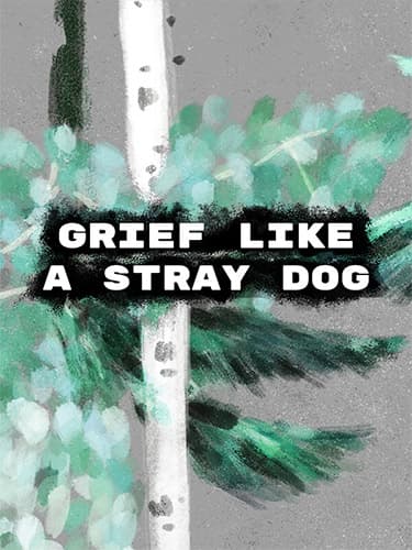 Grief like a stray dog – Build 17201665