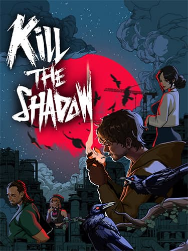 Kill The Shadow