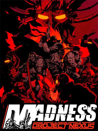 MADNESS: Project Nexus – v1.08.0.d